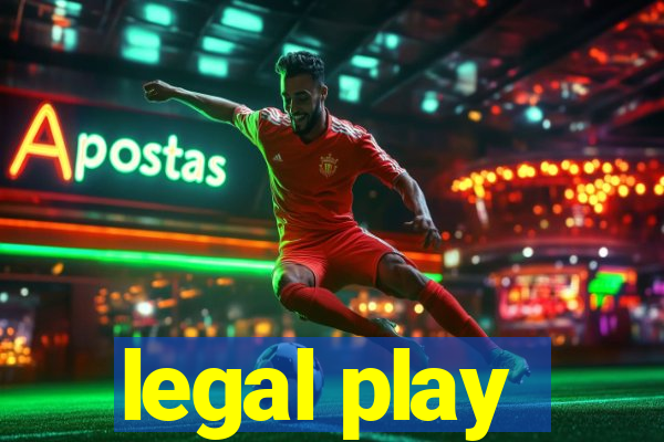 legal play